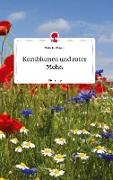 Kornblumen und roter Mohn. Life is a Story - story.one