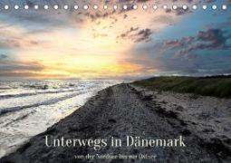 Unterwegs in Dänemark von der Nordsee bis zur Ostsee (Tischkalender 2023 DIN A5 quer)
