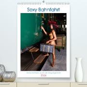 Sexy Bahnfahrt (hochwertiger Premium Wandkalender 2024 DIN A2 hoch), Kunstdruck in Hochglanz