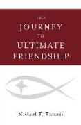 The Journey to Ultimate Friendship