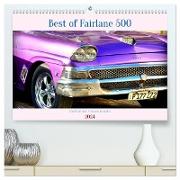 Best of Fairlane 500 - Ein Ford mit Flossen in Kuba (hochwertiger Premium Wandkalender 2024 DIN A2 quer), Kunstdruck in Hochglanz