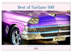 Best of Fairlane 500 - Ein Ford mit Flossen in Kuba (Wandkalender 2024 DIN A4 quer), CALVENDO Monatskalender