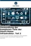 Umwandlung der komplexen Teile der Smart-Home-Infrastruktur. Teil 2