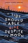 A Tide Should Be Able to Rise Despite Its Moon