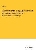 Nachrichten von der Georg-Augusts-Universität und der Königl. Gesellschaft der Wissenschaften zu Göttingen