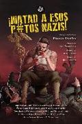 Matad a esos p#tos nazis