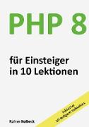 PHP 8 für Einsteiger in 10 Lektionen