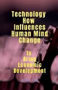Technology How Influences Human Mind Change