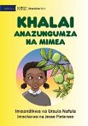 Khalai Talks To Plants - Khalai Anazungumza Na Mimea