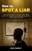 How to Spot a Liar