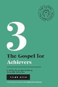 The Gospel For Achievers