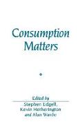 Consumption Matters