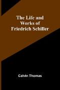 The Life and Works of Friedrich Schiller