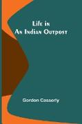 Life in an Indian Outpost