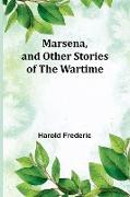 Marsena, and Other Stories of the Wartime