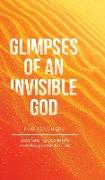 Glimpses of an Invisible God for Teachers