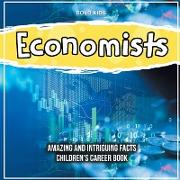 Economists Amazing And Intriguing Facts Children's Career Book