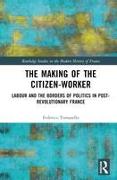 The Making of the Citizen-Worker