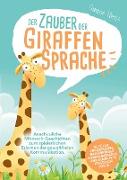 Der Zauber der Giraffensprache