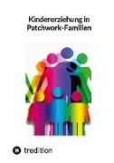 Kindererziehung in Patchwork-Familien