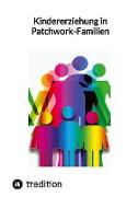 Kindererziehung in Patchwork-Familien