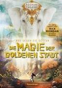 Aru gegen die Götter, Band 4: Die Magie der goldenen Stadt (Rick Riordan Presents: abenteuerliche Götter-Fantasy ab 10 Jahre)