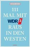111 Mal mit WDR 2 raus in den Westen