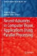 Recent Advances in Computer Vision Applications Using Parallel Processing