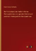 Der Fortbestand des herkömmlichen Pericopenkreises von geschichtlichem und praktisch-theologischem Standpunkt aus