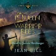Queen of the Warrior Bees Lib/E