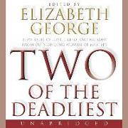 Two of the Deadliest Lib/E: New Tales of Lust, Greed, and Murder from Outstanding Women of Mystery