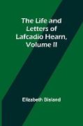 The Life and Letters of Lafcadio Hearn, Volume II