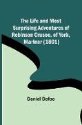 The Life and Most Surprising Adventures of Robinson Crusoe, of York, Mariner (1801)