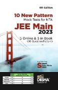 10 New Pattern Mock Tests for NTA JEE Main 2023 - 5 Online & 5 in Book (90 Question pattern) 6th Edition | Physics, Chemistry, Mathematics - PCM | Optional Questions | Numeric Value Questions NVQs | 100% Solutions