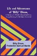 Life and Adventures of "Billy" Dixon, A Narrative in which is Described many things Relating to the Early Southwest