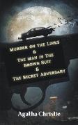 Murder on the Links & The Man in The Brown Suit & The Secret Adversary