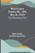 Nick Carter Stories No. 139, May 8, 1915