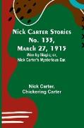 Nick Carter Stories No. 133, March 27, 1915