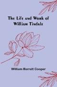 The Life and Work of William Tindale