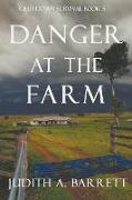 Danger at the Farm