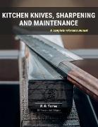 Kitchen Knives, Sharpening and Maintenance
