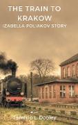 The Train to Krakow Izabella Poliavok's Story