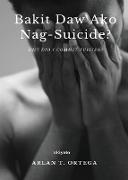 Bakit Daw Ako Nag-suicide?