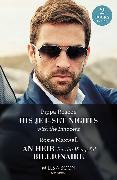 His Jet-Set Nights With The Innocent / An Heir For The Vengeful Billionaire – 2 Books in 1