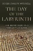 Day of the Labyrinth, The