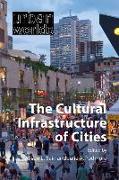 The Cultural Infrastructure of Cities