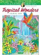 Creative Haven Tropical Wonders Coloring Book