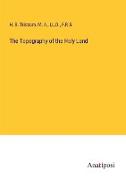 The Topography of the Holy Land