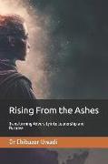 Rising From the Ashes: Transforming Adversity into Leadership and Purpose