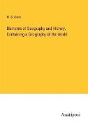 Elements of Geography and History, Containing a Geography of the World